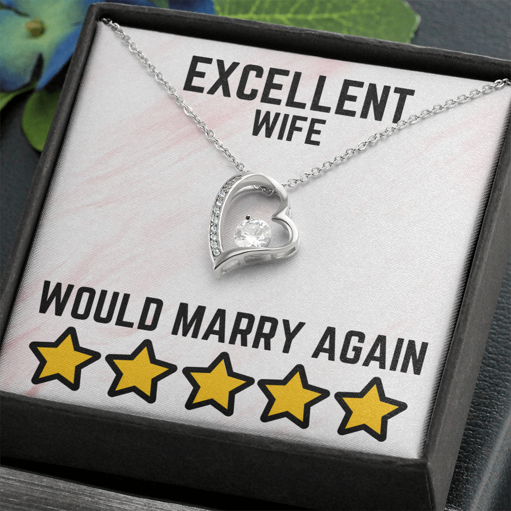 Excellent wife - Would marry again - Forever Love Necklace