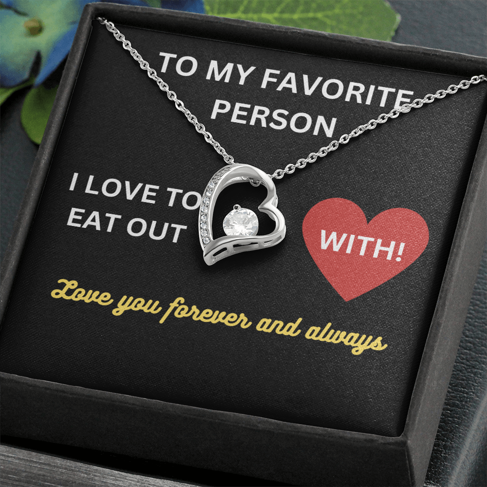 Love - My favorite person - Forever Love Necklace