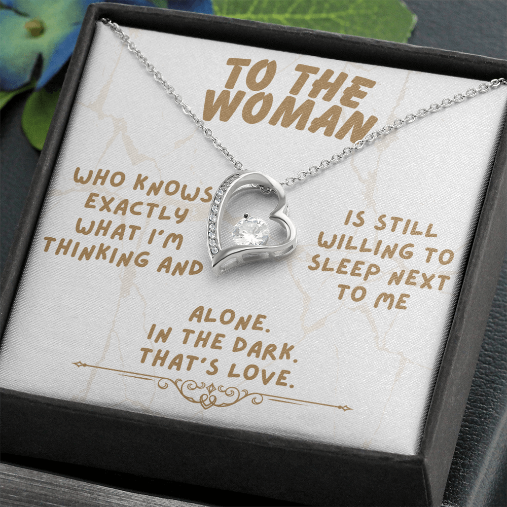 To the woman - Who knows exactly - Forever Love Necklace