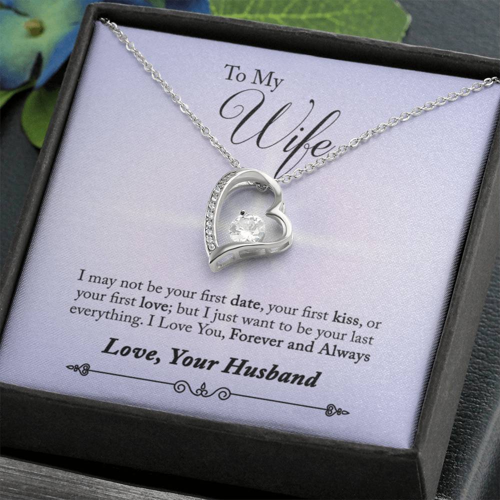 To Wife - I may not be - Forever Love Necklace