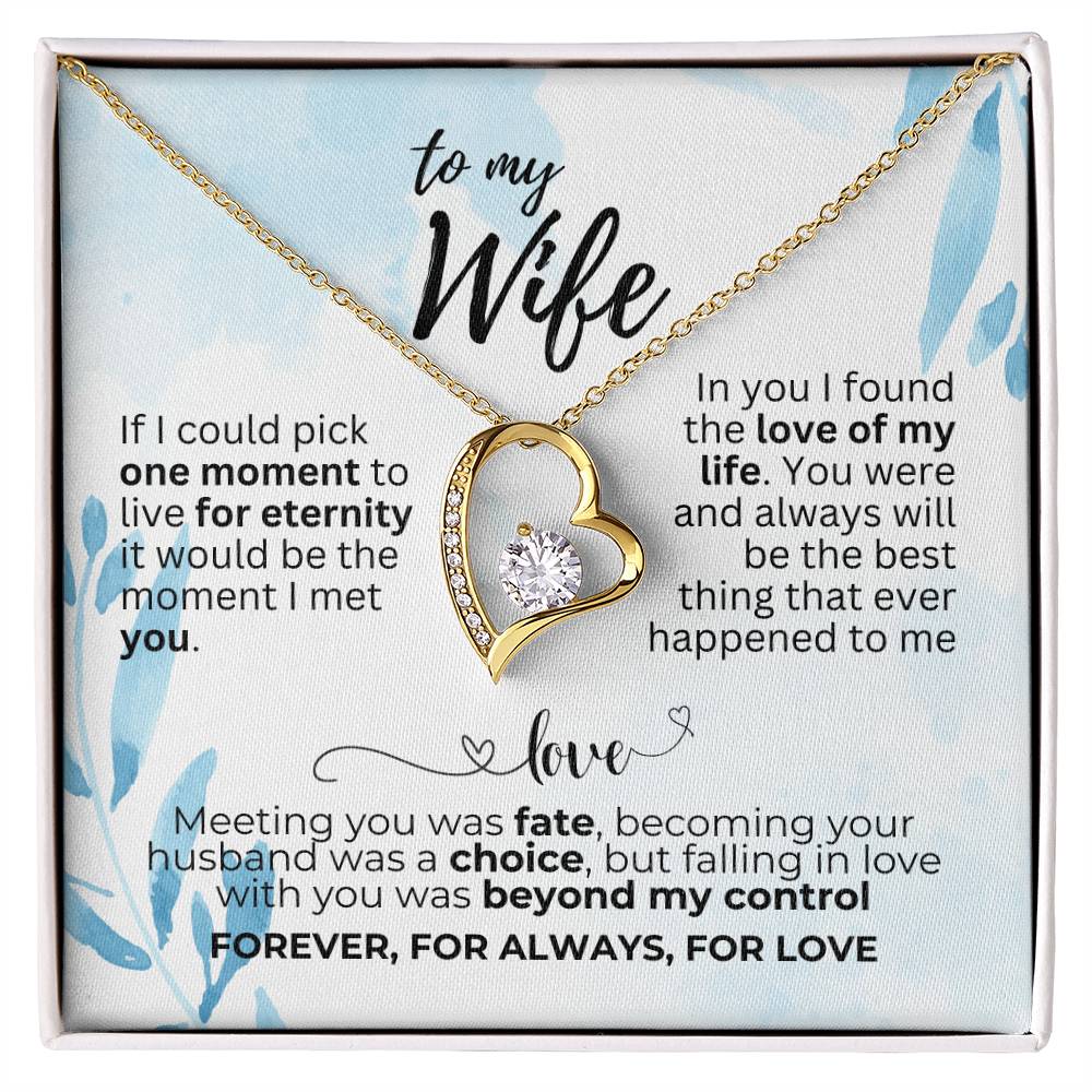 To Wife - If I could pick - Forever Love Necklace