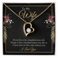 To Wife - If you live - Forever Love Necklace