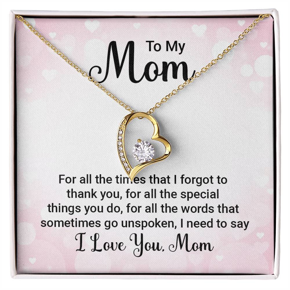 To Mom - For all the times - Forever Love Necklace