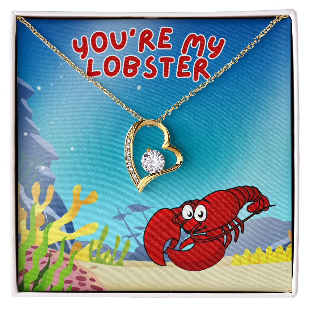 Love - You're my lobster - Forever Love Necklace