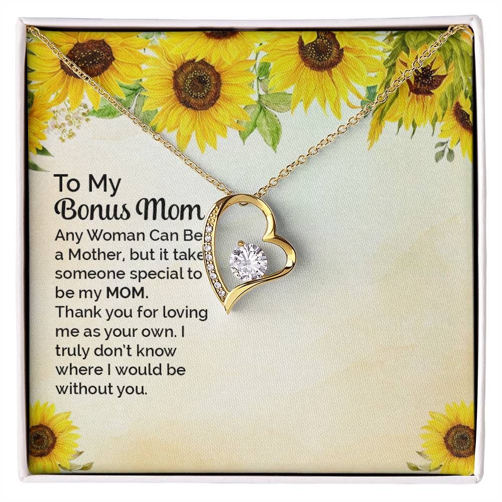 To Bonus Mom - Any woman can be - Forever Love Necklace