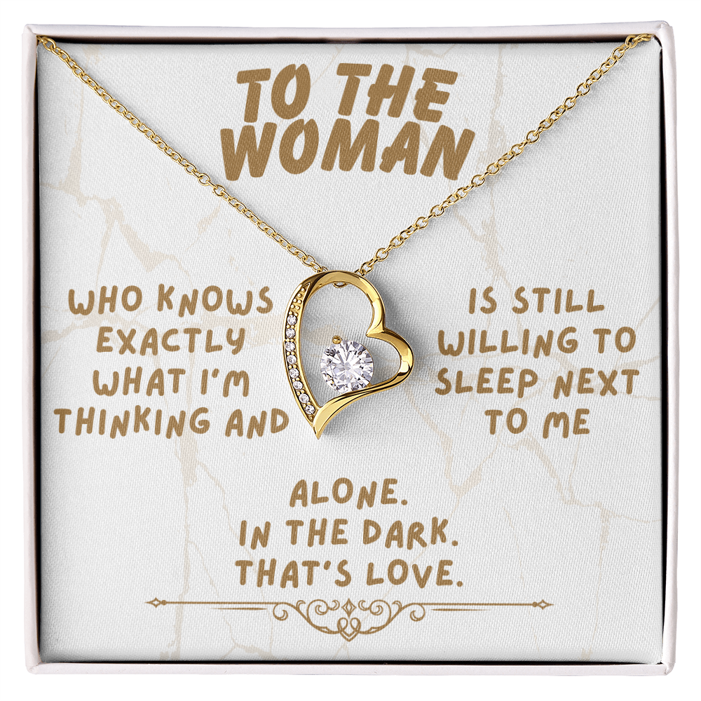 To the woman - Who knows exactly - Forever Love Necklace