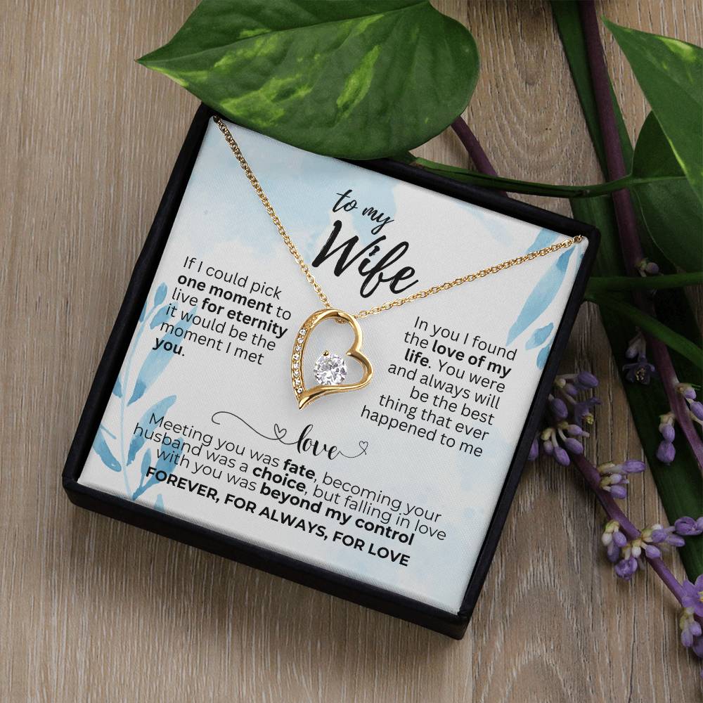 To Wife - If I could pick - Forever Love Necklace