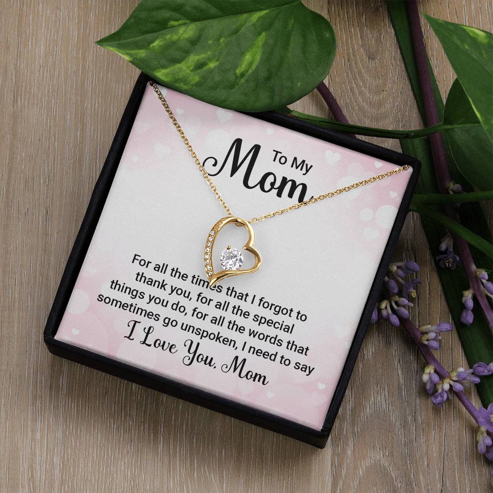 To Mom - For all the times - Forever Love Necklace