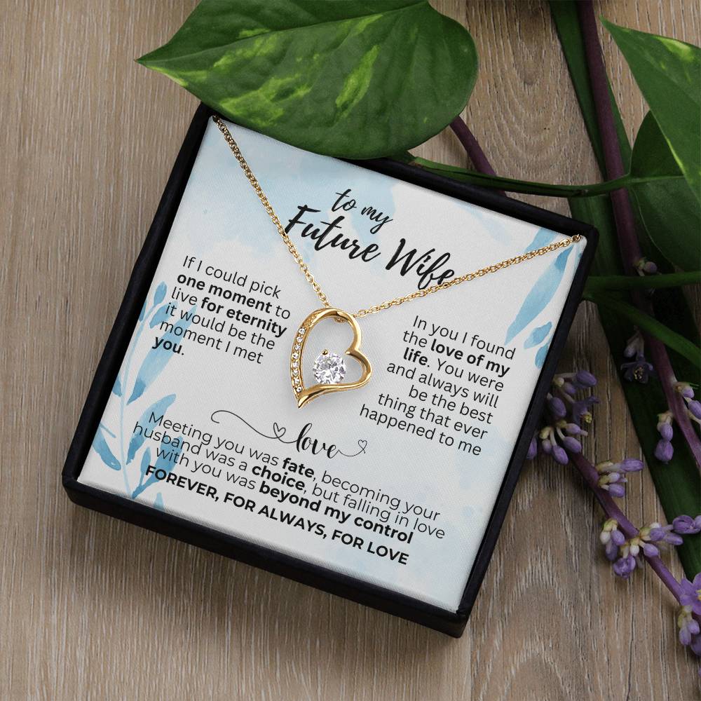 To Future Wife - If I could pick - Forever Love Necklace