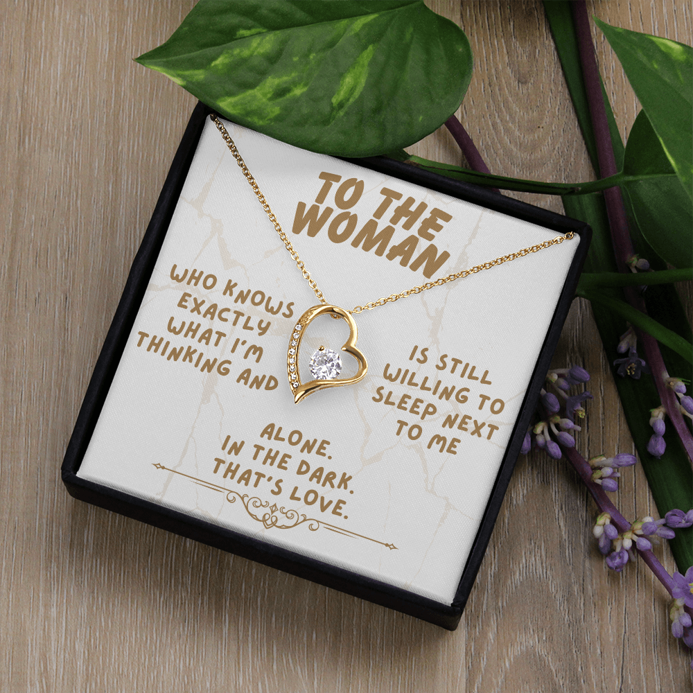 To the woman - Who knows exactly - Forever Love Necklace