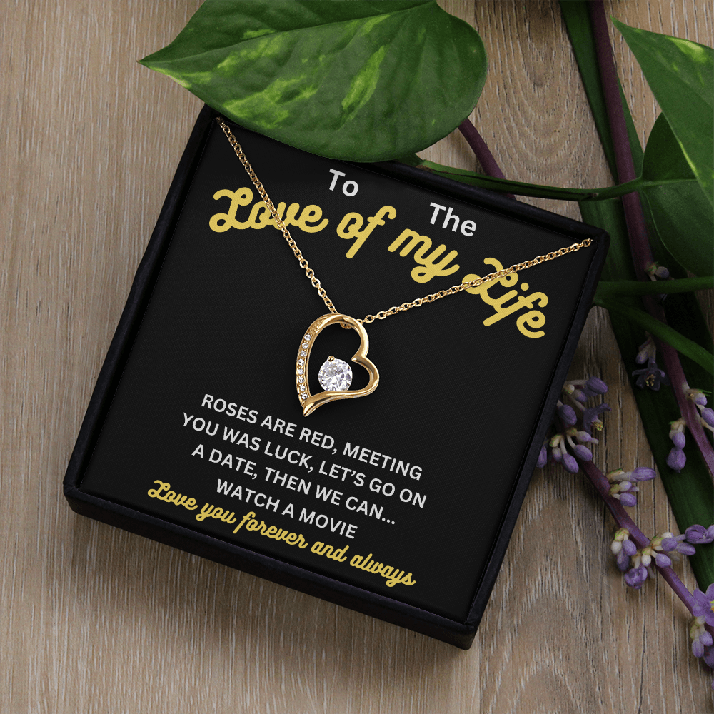 Love - Love of my life - Forever Love Necklace