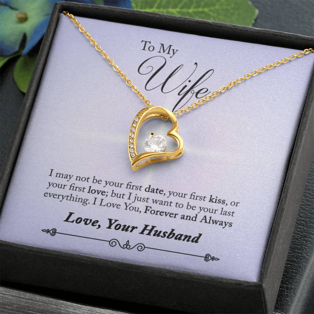 To Wife - I may not be - Forever Love Necklace