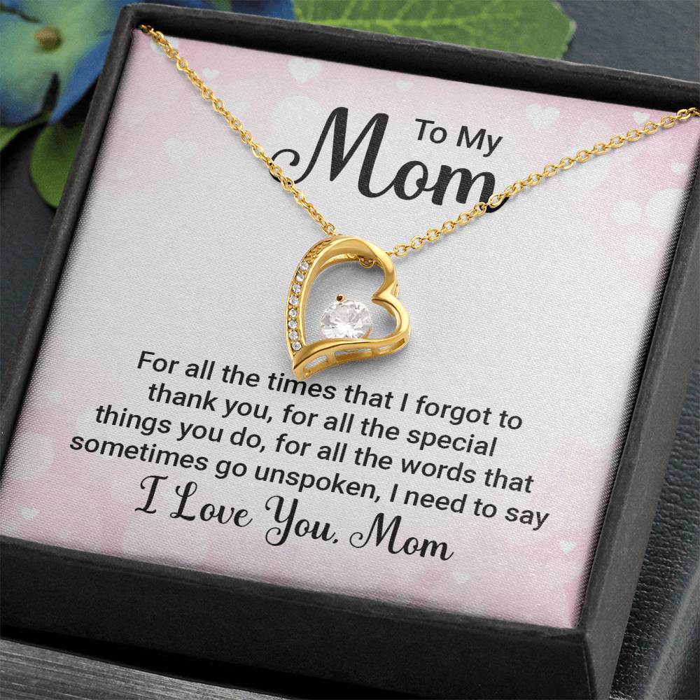 To Mom - For all the times - Forever Love Necklace