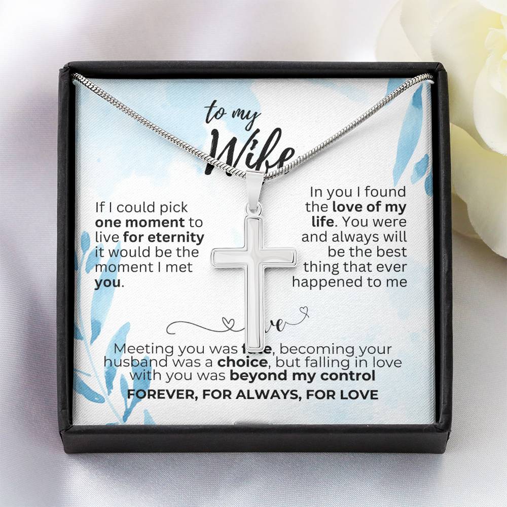 To Wife - If I could pick - Artisan Cross Necklace