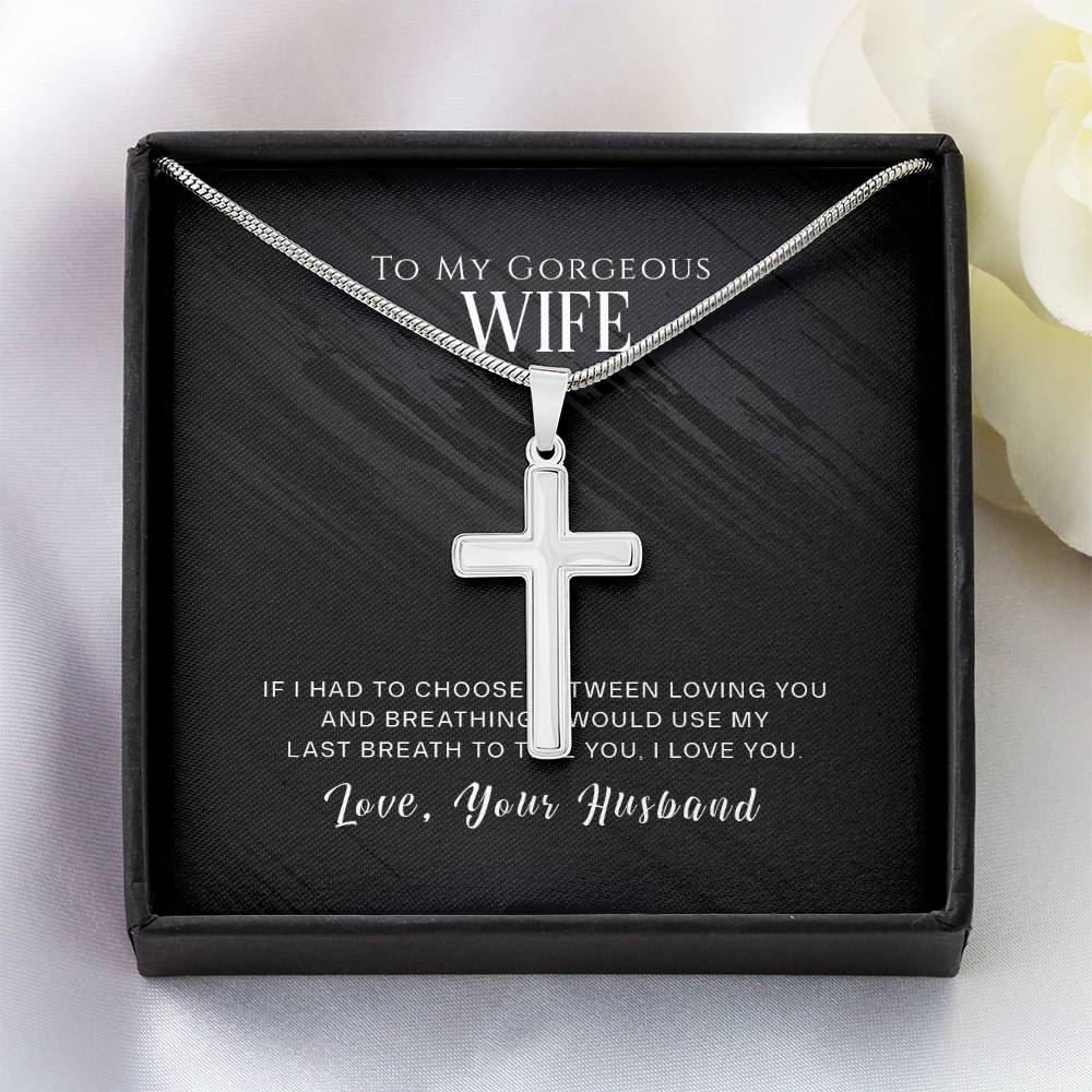 To Wife - If I had to choose - Artisan Cross Necklace