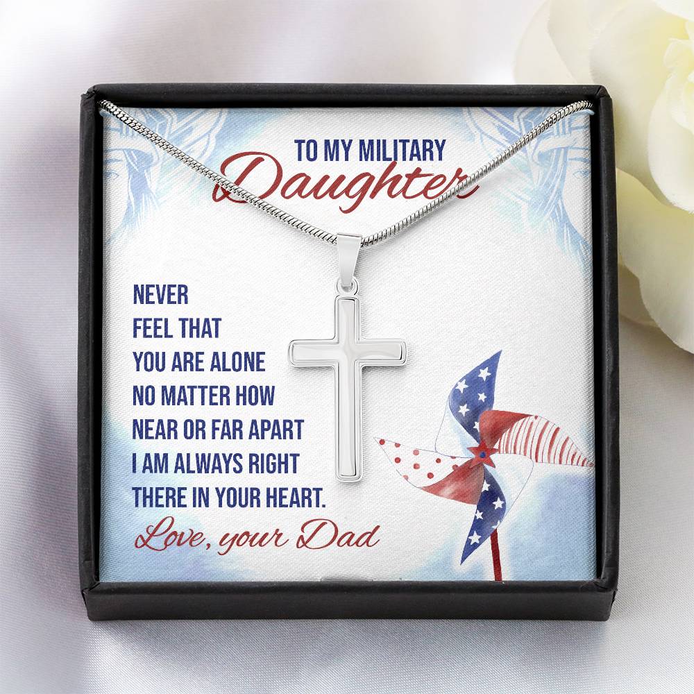 To Military Daughter - Never feel - Artisan Cross Necklace