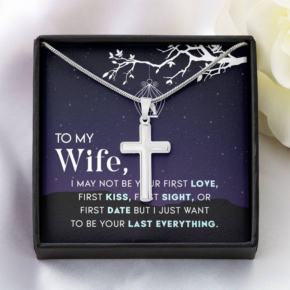 To Wife - I may not be - Artisan Cross Necklace