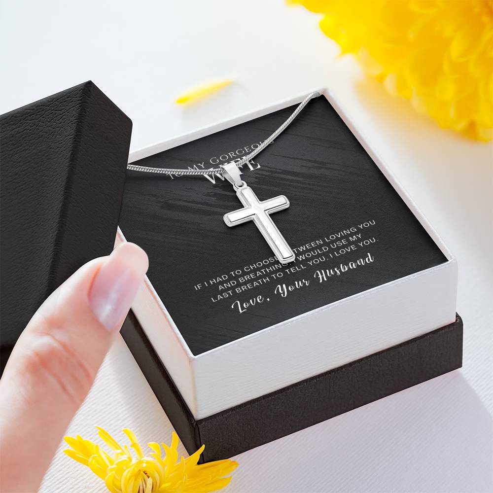 To Wife - If I had to choose - Artisan Cross Necklace