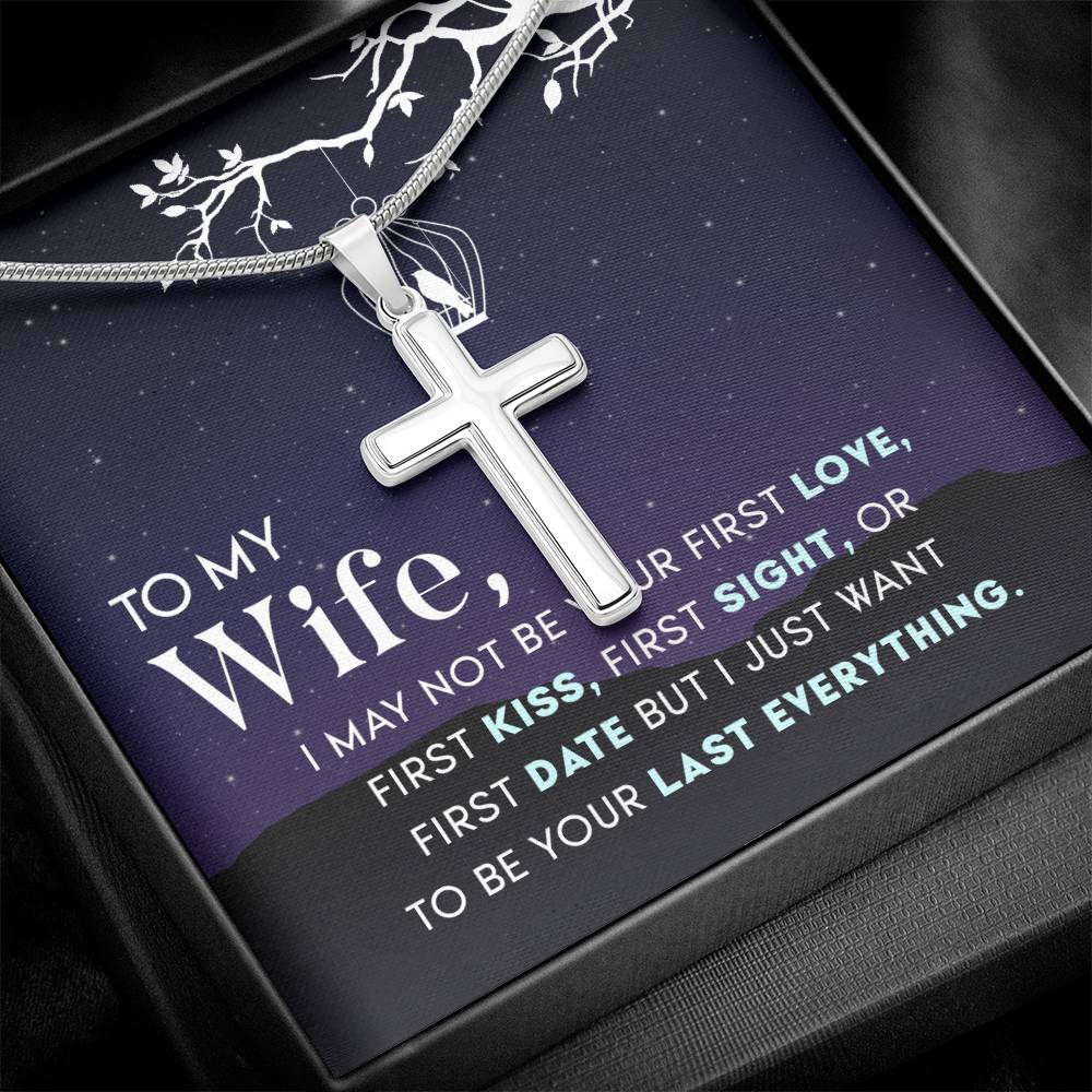 To Wife - I may not be - Artisan Cross Necklace