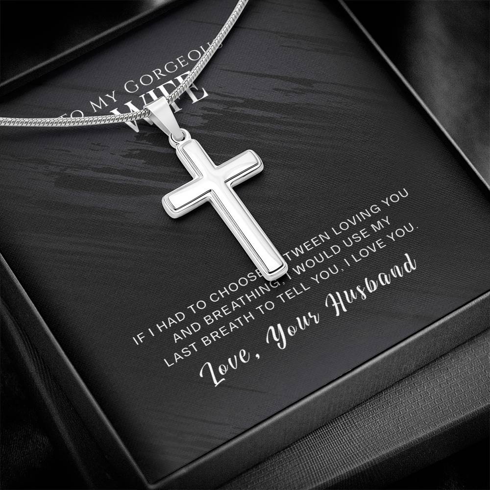 To Wife - If I had to choose - Artisan Cross Necklace