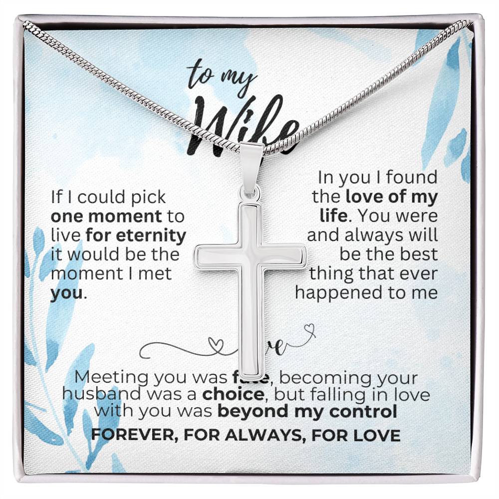 To Wife - If I could pick - Artisan Cross Necklace