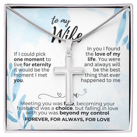 To Wife - If I could pick - Artisan Cross Necklace