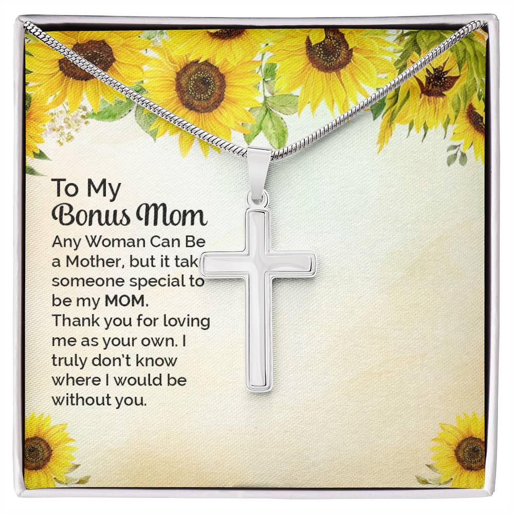 To Bonus Mom - Any woman can be - Artisan Cross Necklace