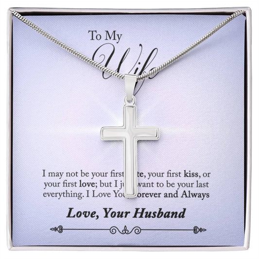 To Wife - I may not be - Artisan Cross Necklace