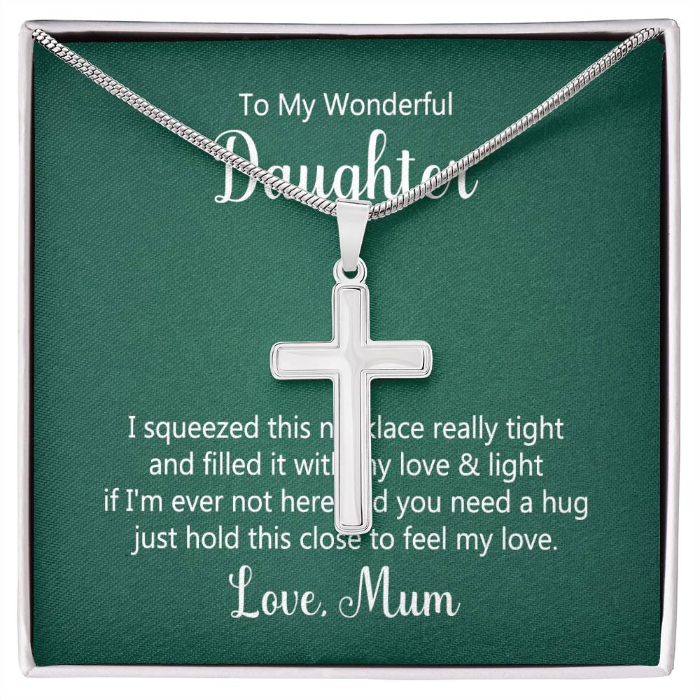 To Daughter - I squeezed - Artisan Cross Necklace