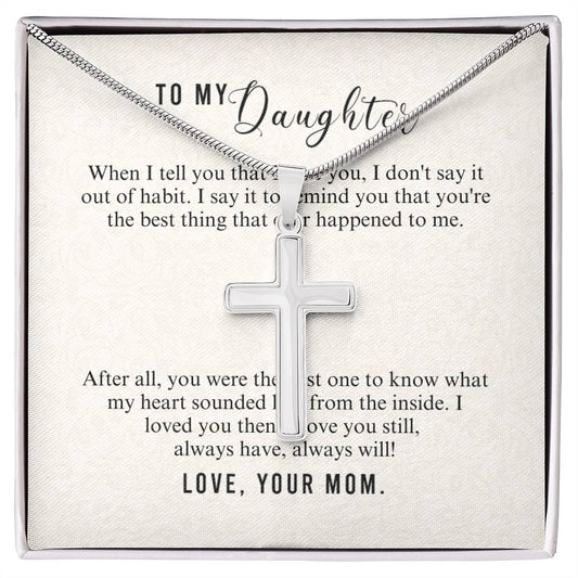 To Daughter - When I tell you - Artisan Cross Necklace