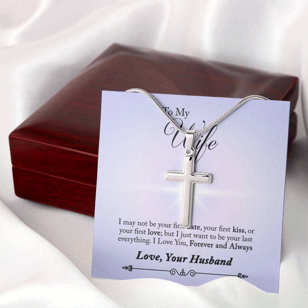 To Wife - I may not be - Artisan Cross Necklace