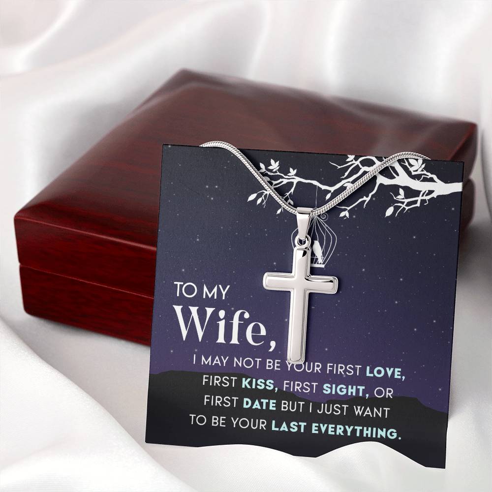 To Wife - I may not be - Artisan Cross Necklace