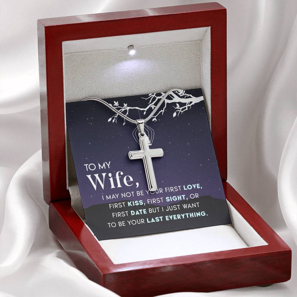 To Wife - I may not be - Artisan Cross Necklace