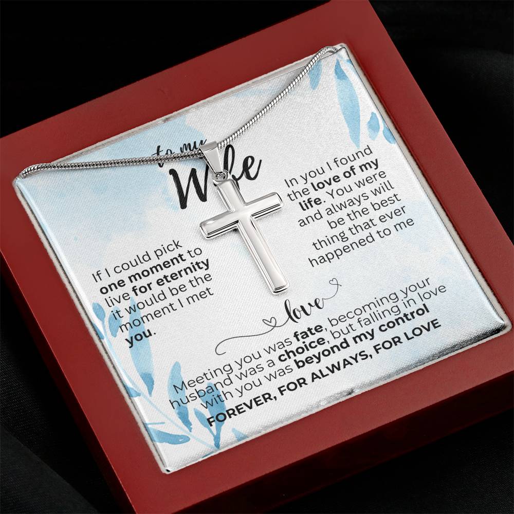 To Wife - If I could pick - Artisan Cross Necklace