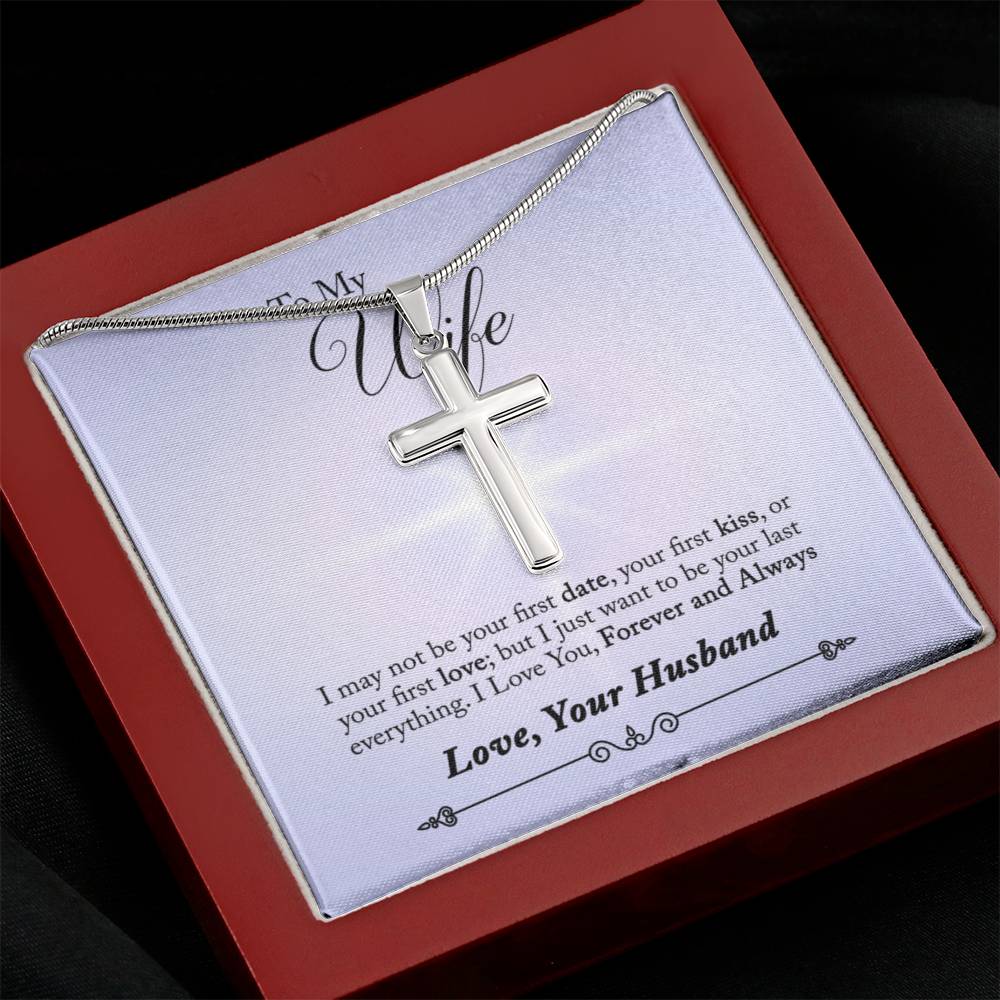 To Wife - I may not be - Artisan Cross Necklace