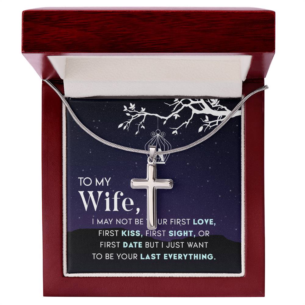 To Wife - I may not be - Artisan Cross Necklace